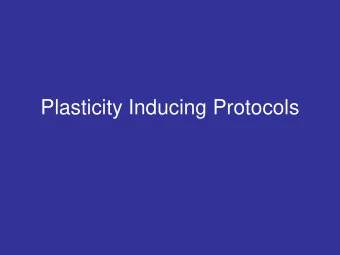 Plasticity Inducing Protocols  Plasticity: TMS Operational  Definition  Plasticity: The