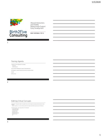 5/5/2020  Attuned Interactions  and Healthy  Relationships Support  Early Development  MIKE