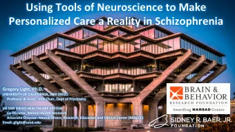 Using Tools of Neuroscience to Make  Personalized Care a Reality in Schizophrenia  Cognitive