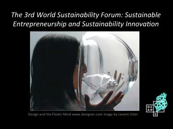 The  3rd  World  Sustainability  Forum:  Sustainable    Entrepreneurship  and
