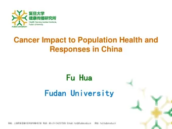 Fu Hua  Fu Hua  Fudan University  Fudan University  1  Morbidity and mortality of major cancers