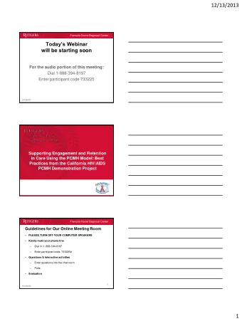 12/13/2013  Franois-Xavier Bagnoud Center Todays Webinar  will be starting soon  For the audio