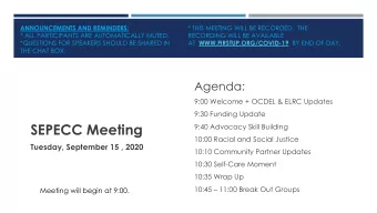 SEPECC Meeting  9:40 Advocacy Skill Building  10:00 Racial and Social Justice  Tuesday, September