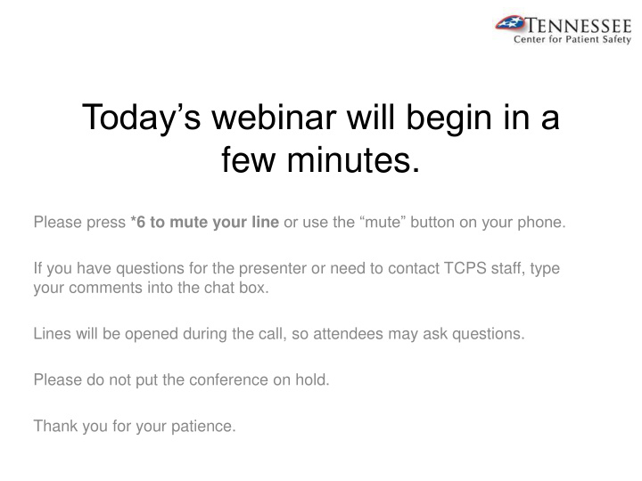 today s webinar will begin in a few minutes