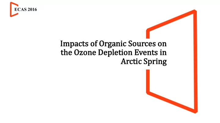 impacts of organic sources on the ozone depletion events