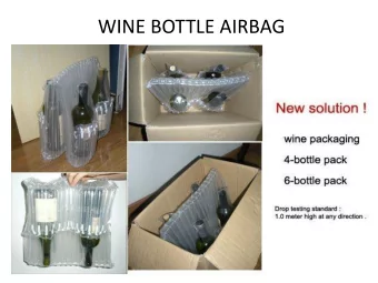WINE BOTTLE AIRBAG  SINGLE WINE BOTTLE AIRBAG  SINGLE BOTTLE AIR BAG  PROTECT ALL BOTTLED PRODUCT