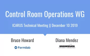 Control Room Operations WG  ICARUS Technical Meeting || December 10 2019  Bruce Howard