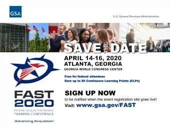 SIGN UP NOW  to be notified when the event registration site goes live! Visit: www.gsa.gov/FAST