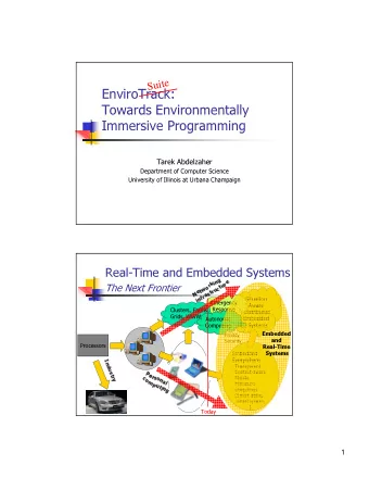 EnviroTrack:  Towards Environmentally  Immersive Programming  Tarek Abdelzaher  Department of