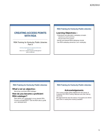 CREATING ACCESS POINTS  Learning Objectives  Understand next generation cataloging concepts