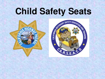 Child Safety Seats Whats The Law  California law states that children MUST  be properly