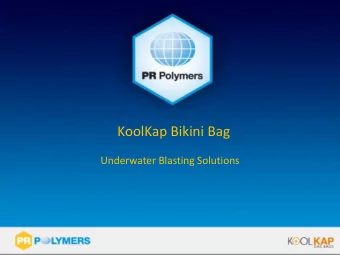 KoolKap Bikini Bag  Underwater Blasting Solutions  Applications  The main application for this