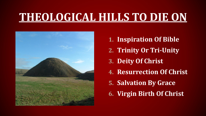 theological hills to die on