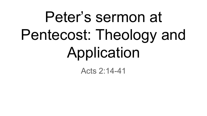 peter s sermon at pentecost theology and application