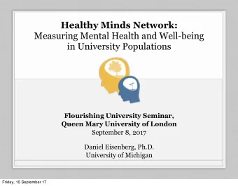 Healthy Minds Network:  Measuring Mental Health and Well-being  in University Populations