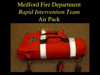 Medford Fire Department  Medford Fire Department  Rapid Intervention Team  Rapid Intervention Team