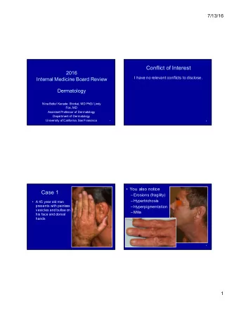 Conflict of Interest  2016  I have no relevant conflicts to disclose.  Internal Medicine Board