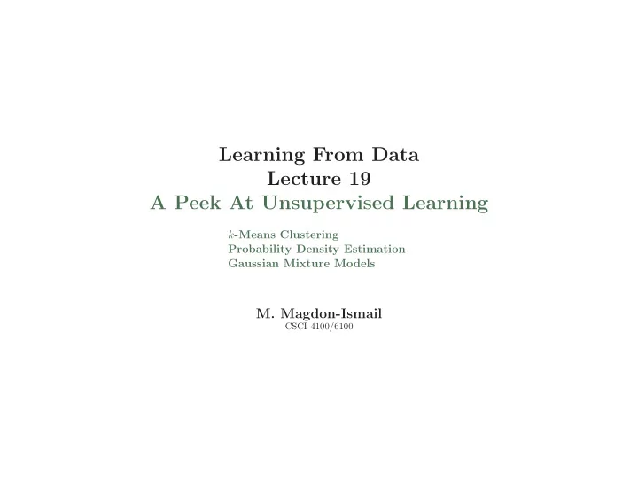 learning from data lecture 19 a peek at unsupervised