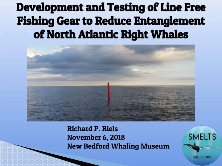 development and testing of line free fishing gear to