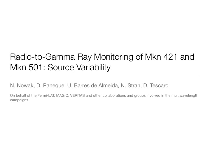 radio to gamma ray monitoring of mkn 421 and mkn 501