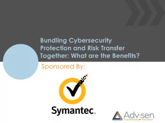 Together: What are the Benefits?  Sponsored By:  Bundling Cybersecurity Protection  and Risk