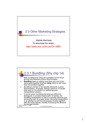 2.3.1 Bundling (Shy chp 14)  Both bundling and Tying are examples of non-linear    pricing and