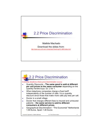 2.2 Price Discrimination  Matilde Machado  Download the slides from: