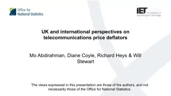UK and international perspectives on  telecommunications price deflators  Mo Abdirahman, Diane