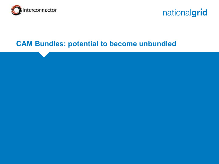 cam bundles potential to become unbundled
