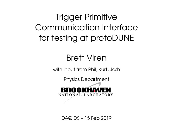 trigger primitive communication interface for testing at