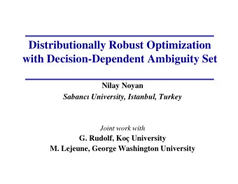 Distributionally Robust Optimization  with Decision-Dependent Ambiguity Set  Nilay Noyan  Sabanc