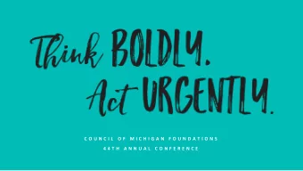 C O U N C I L  O F  M I C H I G A N  F O U N D A T I O N S  4 4 T H  A N N U A L  C O N F E R E N C