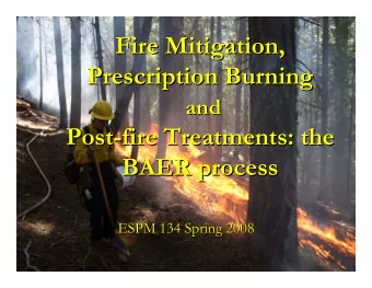 Fire Mitigation,  Fire Mitigation,  Prescription Burning  Prescription Burning  and  and  Post-