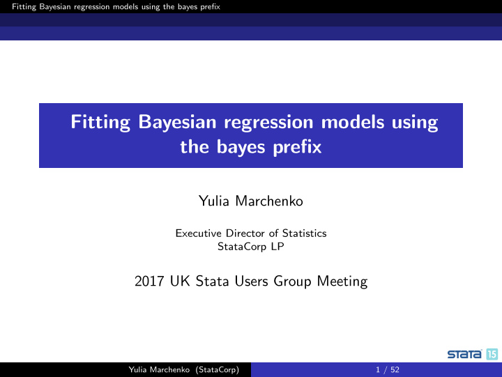 fitting bayesian regression models using the bayes prefix