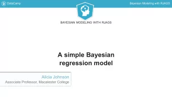 A simple Bayesian  regression model  Alicia Johnson  Associate Professor, Macalester College