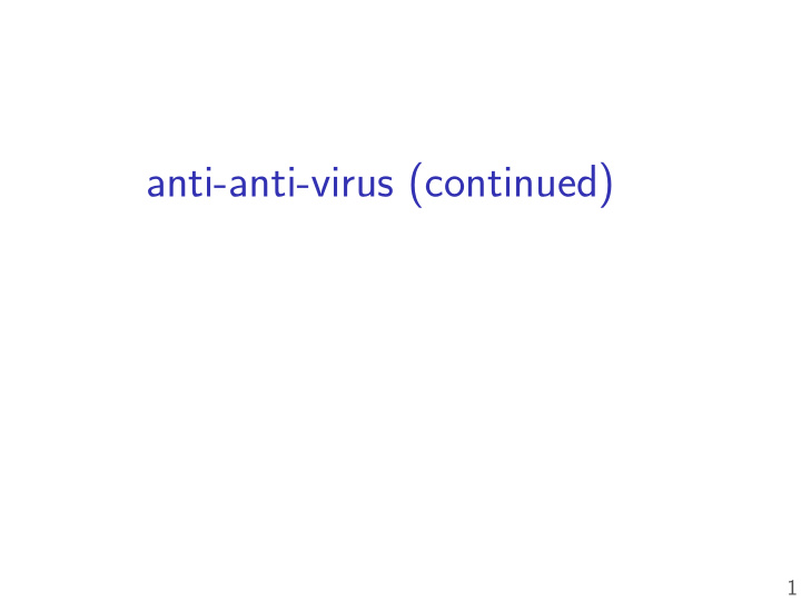 anti anti virus continued