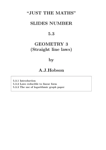 JUST THE MATHS  SLIDES NUMBER  5.3  GEOMETRY 3  (Straight line laws)  by  A.J.Hobson  5.3.1