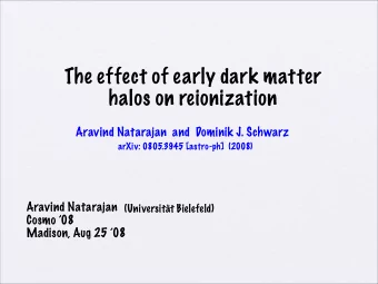 The effect of early dark matter  halos on reionization  Aravind Natarajan  and  Dominik J. Schwarz
