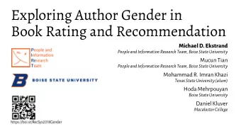 Exploring Author Gender in  Book Rating and Recommendation  Michael D. Ekstrand  People and