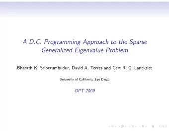 A D.C. Programming Approach to the Sparse  Generalized Eigenvalue Problem  Bharath K.