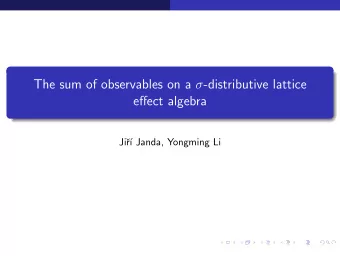 The sum of observables on a  -distributive lattice  effect algebra  Ji  r   Janda, Yongming