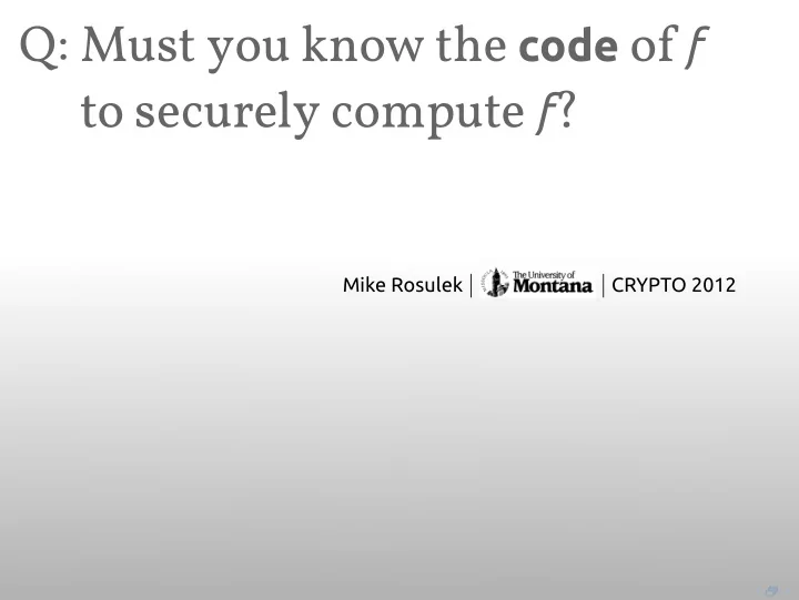 to securely compute f