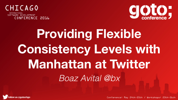 providing flexible consistency levels with manhattan at