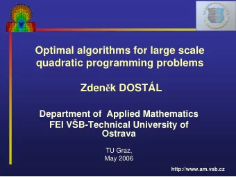 Optimal algorithms for large scale  quadratic programming problems Zden  k DOSTL  Department of