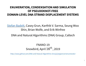 DNA STRAND DISPLACEMENT  DNA STRAND DISPLACEMENT  = Adenine  = long domain  = Thymine  = short