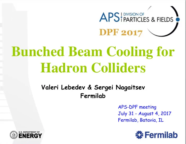 bunched beam cooling for hadron colliders valeri lebedev