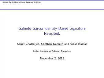 Galindo-Garcia Identity-Based Signature  Revisited.  Sanjit Chatterjee, Chethan Kamath and Vikas