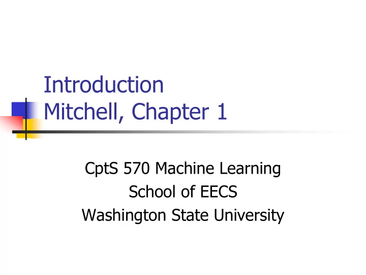 introduction mitchell chapter 1 cpts 570 machine learning