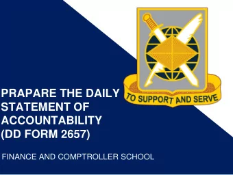 PRAPARE THE DAILY  STATEMENT OF  ACCOUNTABILITY  (DD FORM 2657)  FINANCE AND COMPTROLLER SCHOOL