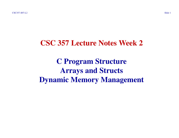 csc 357 lecture notes week 2 c program structure arrays